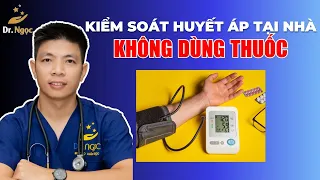 5 Cách Kiểm Soát Huyết Áp Tại Nhà Không Dùng Thuốc