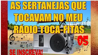 Seleção das Melhores Músicas Sertanejas Que tocavam No Meu Rádio Toca Fitas Parte 05 - by Marcos
