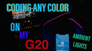 Coding Any Color Ambient Lighting on a BMW Using Bimmercode - G20