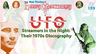 Heavy Metallurgy Presents: Episode #159: The UFO Discography Through the 1970s w/ Sue Verica