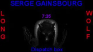 Serge Gainsbourg dispatch box extended wolf