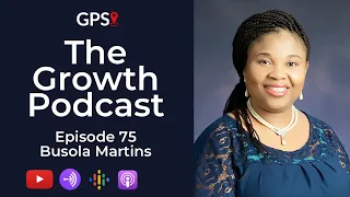 Growth Podcast EP75 Busola Martins Shares Her Experience In Marriage & Insights on Running Business