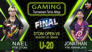 FINAL HEBAT‼️ NAEL (Stoni) 🆚 JONATHAN (Arwana Jaya) || U20 Stoni Open VII - 28-29 Okt 2023 Bekasi