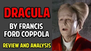Dracula by Francis Ford Coppola -- Good or Terrible?