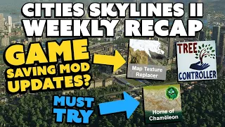 Will These Mod Updates Bring People Back? 🤔 | Cities Skylines 2 Weekly Update - Feb 18th 2024