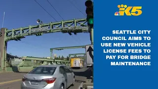 Seattle City Council aims to use new vehicle license fee to help pay for bridge maintenance