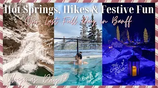 Banff Upper Hot Springs, Johnston Canyon, Happy Hour & In Search of Christmas Spirit |Vlogmas Day 19