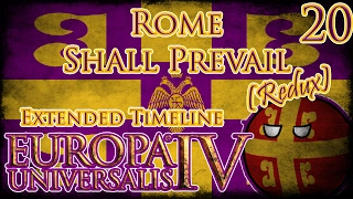 Let's Play Europa Universalis IV Extended Timeline Rome Shall Prevail (Redux) Part 20