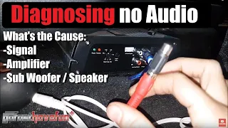 Diagnosing a Sound System with no sound QUICKLY | AnthonyJ350