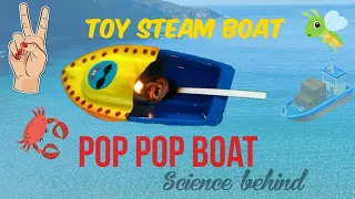 Toy Steam Boat | Pop Pop Boat And Science Behind It