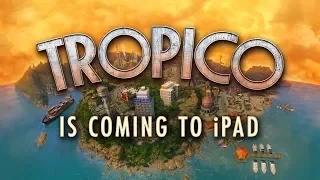 Tropico is coming to iPad!