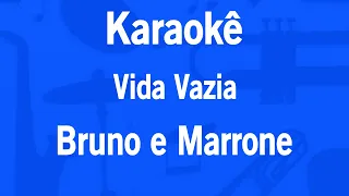 Karaokê Vida Vazia - Bruno e Marrone