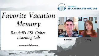 My Favorite Vacation Memory - Randall's ESL Cyber Listening Lab