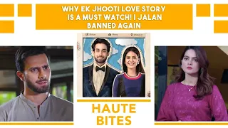 Why Ek Jhooti Love Story is a must watch! | Jalan banned again