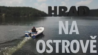 Tajemné hrady: HRAD NA OSTROVĚ - Přehrada Dalešice