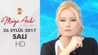 Müge Anlı İle Tatlı Sert 26 Eylül 2017 | Salı