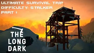 The Long Dark | Ultimate Survival Trip  | Gameplay No Commentary - Part 1