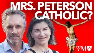 Jordan Peterson’s Wife is Becoming Catholic: Prayers for Tammy