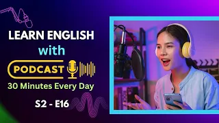 30 Minutes Daily English Listening Practice | VOA - S2 - E16 || 🇺🇸🇨🇦🇬🇧 🇦🇺 #english #learnenglish
