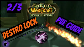 Дестро Лок ПВЕ Гайд Часть 2/3 | Destruction Warlock PVE Guide Part 2/3 | WoW Burning Crusade (TBC)