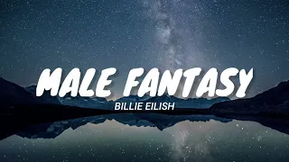 Male Fantasy - Billie Eilish (Lyrics Video)