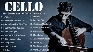 Top 20 Cello Covers of popular songs 2021 - The Best Covers Of Instrumental Cello- Cello Covers 2021