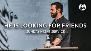 He Is Looking for Friends | Michael Koulianos | Sunday Night Service