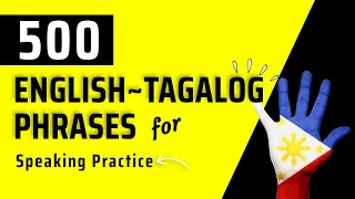 𝟱𝟬𝟬 𝗘𝗡𝗚𝗟𝗜𝗦𝗛-𝗧𝗔𝗚𝗔𝗟𝗢𝗚 𝗣𝗛𝗥𝗔𝗦𝗘𝗦 𝗙𝗢𝗥 𝗦𝗣𝗘𝗔𝗞𝗜𝗡𝗚 𝗣𝗥𝗔𝗖𝗧𝗜𝗖𝗘 | Filipino Phrases with English Translation