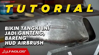 Tutorial Sulap Tangki Jadi Ganteng by Hud_airbrush  | Alfaglos Indonesia
