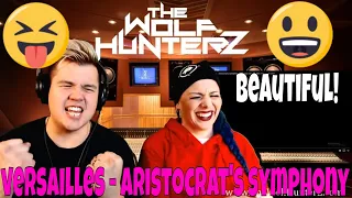 Versailles - Aristocrat's Symphony - Chateau De Versailles | THE WOLF HUNTERZ Jon and Suzi Reaction