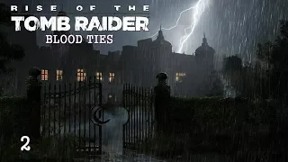 Rise of the Tomb Raider «Blood Ties» - 02. Универсальный ключ