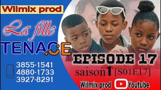 LA FILLE TENACE PART 17. WILMIX PROD FEYTON 2022