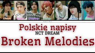 NCT DREAM - Broken Melodies [polskie napisy / PL SUB]