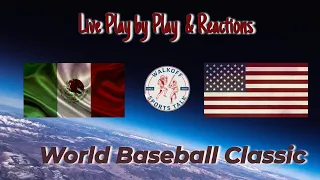 Mexico vs USA | World Baseball Classic | Live Play by Play and Reactions