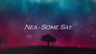 *SLOWED*  Nea - Some Say