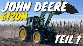 Obsthof Raddatz - Der ERSTE JOHN DEERE auf unseren Kanal! JOHN DEERE 6120M I Teil 1