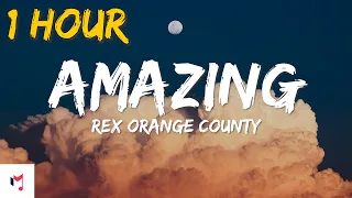 (1 HOUR) AMAZING - Rex Orange County (LYRICS)