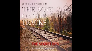 The Boys on the Tracks: Part 1