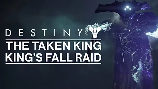 Destiny - The Taken King - King's Fall Raid Info