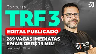 Concurso TRF3: edital PUBLICADO; 269 vagas imediatas e mais de R$ 13 mil!