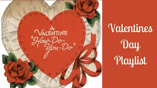 Happy Valetines Day - Vintage Playlist