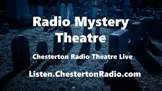 Best of Inner Sanctum & CBS Radio Mystery Theater - Chesterton Radio Live