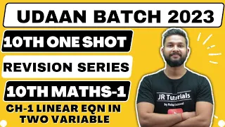 10th Maths 1 Free One Shot Revision | Ch-1 Linear Equation in two Variable | Udaan Batch 2023 |