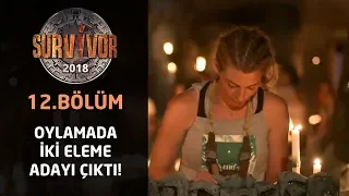 Survivor 2018 | 12. Bölüm | Ada oylamasında büyük sürpriz! İki eleme adayı çıktı...