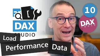 DAX Tools - DAX Studio 10 – Load Performance Analyzer data