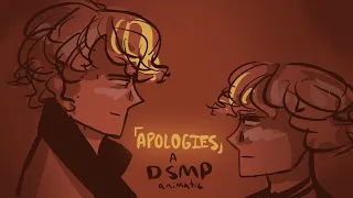 “Apologies” || A DSMP Lore Animatic
