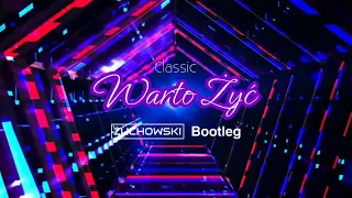 Classic - Warto Żyć (ŻUCHOWSKI 4fun Bootleg)