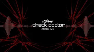 VixBasse - Check Doctor (Original Mix)