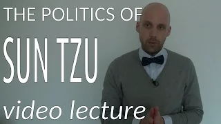 The Politics of Sun Tzu (video lecture)