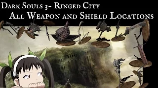 [DS3: The Ringed City] All DLC Weapon/Shield Locations